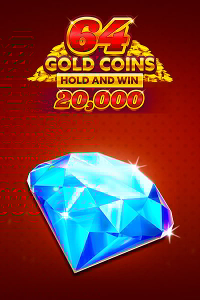 64 Gold Coins Hold and Win 20,000