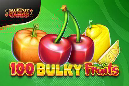 100 Bulky Fruits